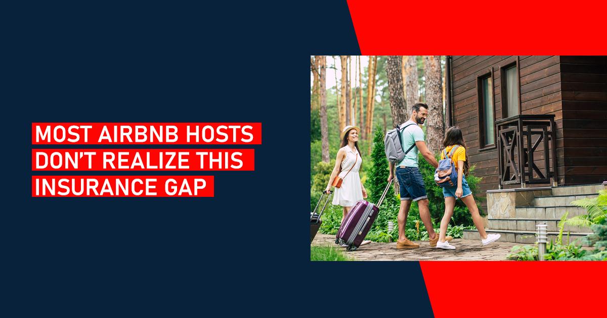 Airbnb Host? Why Your Homeowners Insurance Isn’t Enough