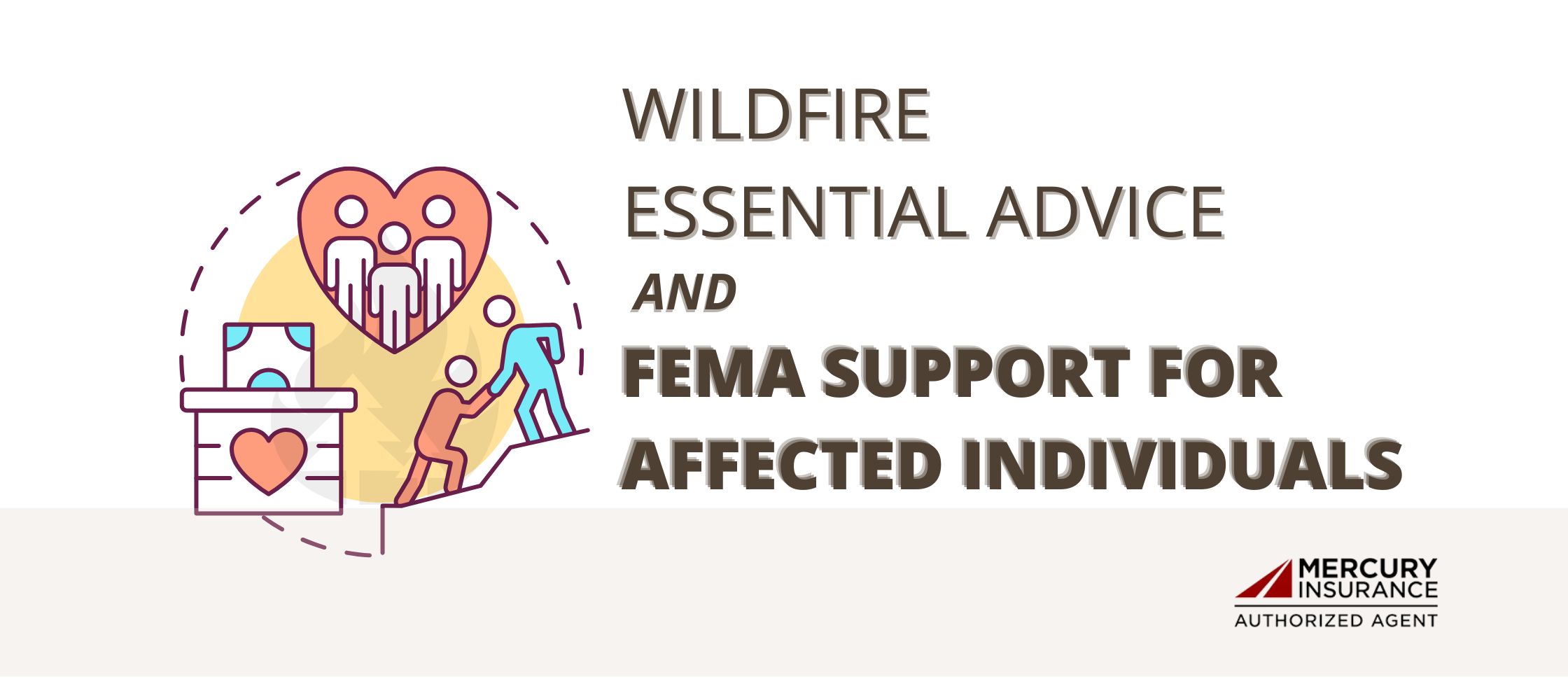 Wildfire Essential Advice and FEMA Support for Affected Individuals