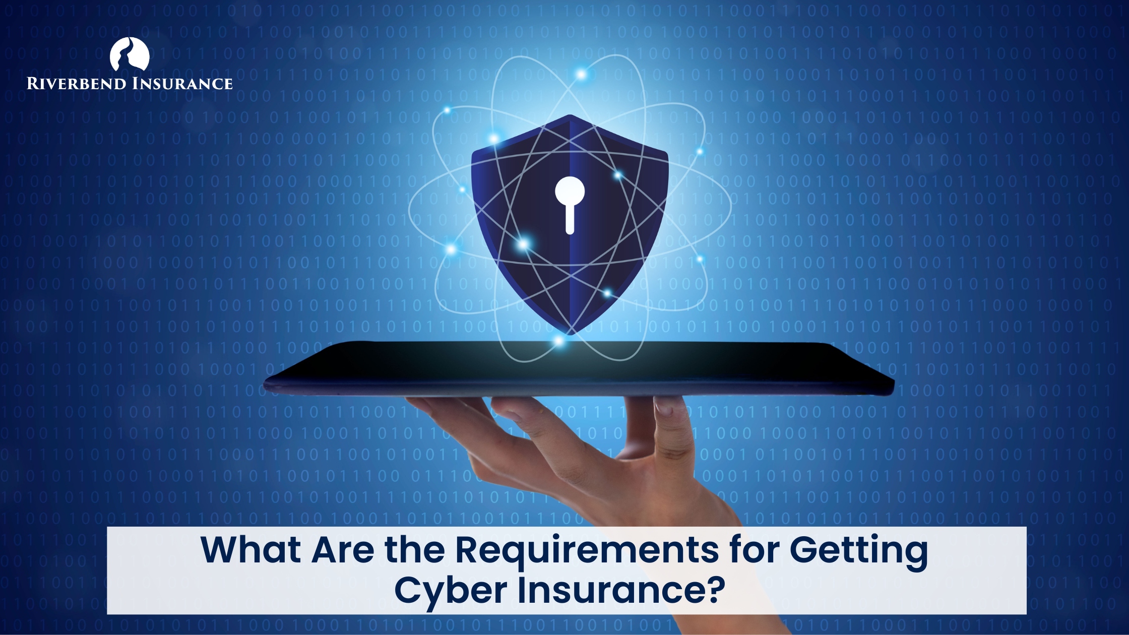 What Are the Requirements for Getting Cyber Insurance?