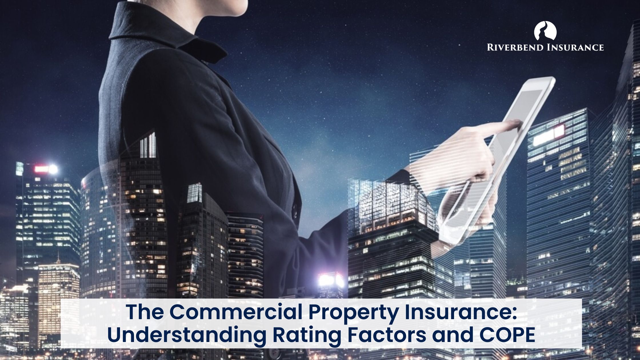 The Commercial Property Insurance: Understanding Rating Factors and COPE