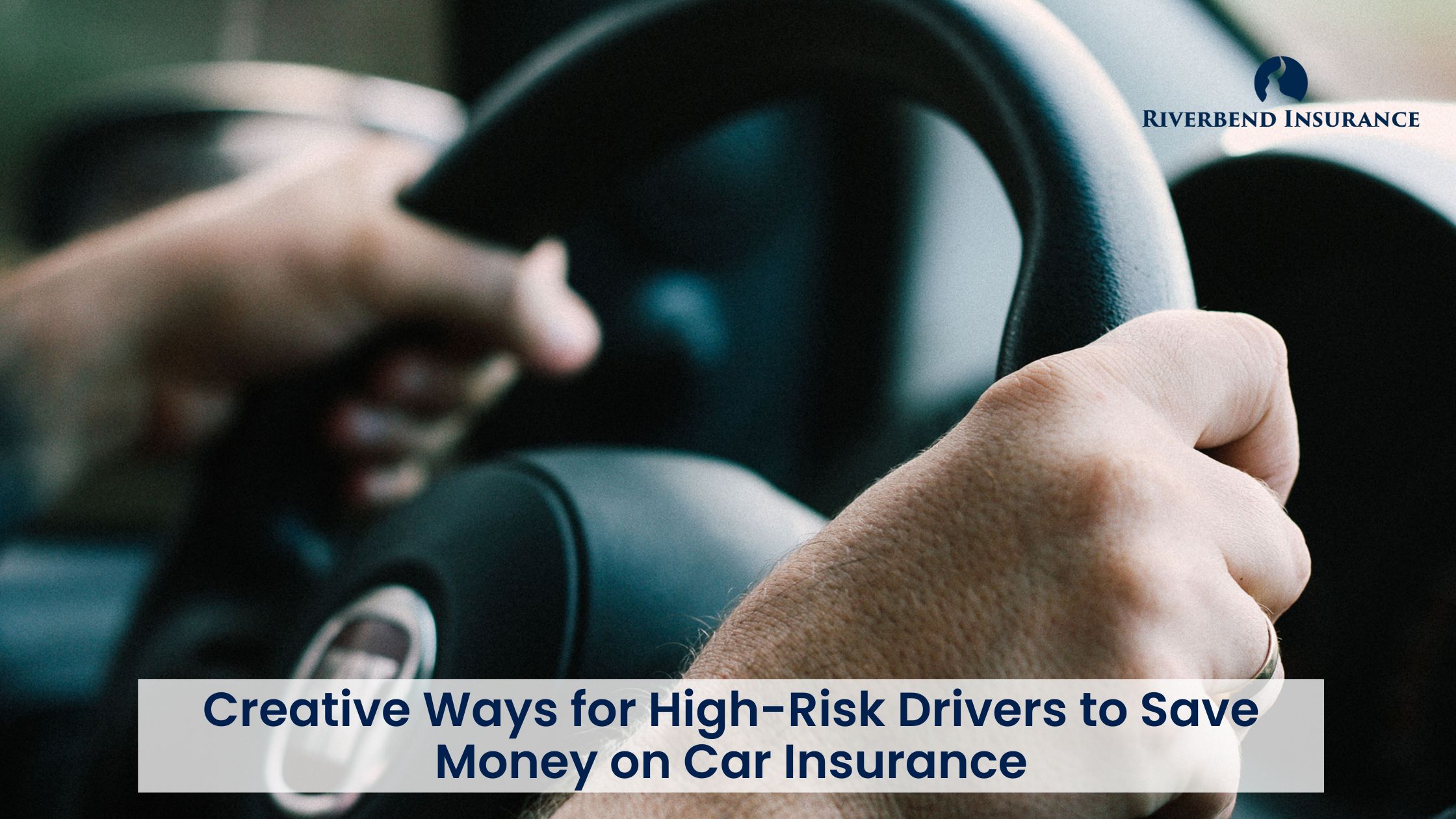 6 Creative Ways for High-Risk Drivers to Save Money on Car Insurance