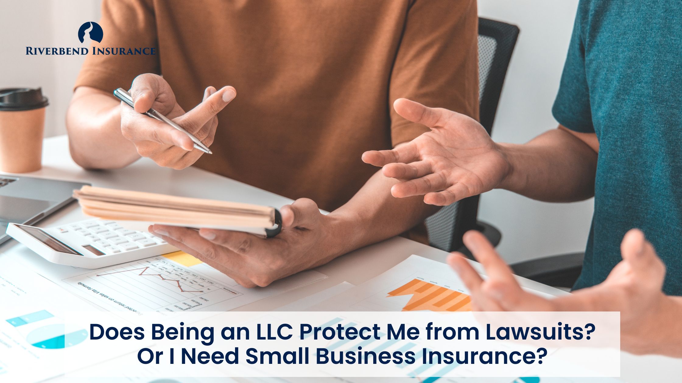 Does Being an LLC Protect Me from Lawsuits? Or I Need Small Business Insurance