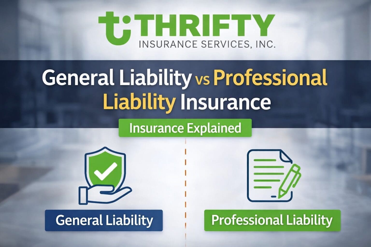 General Liability vs Professional Liability Insurance Explained