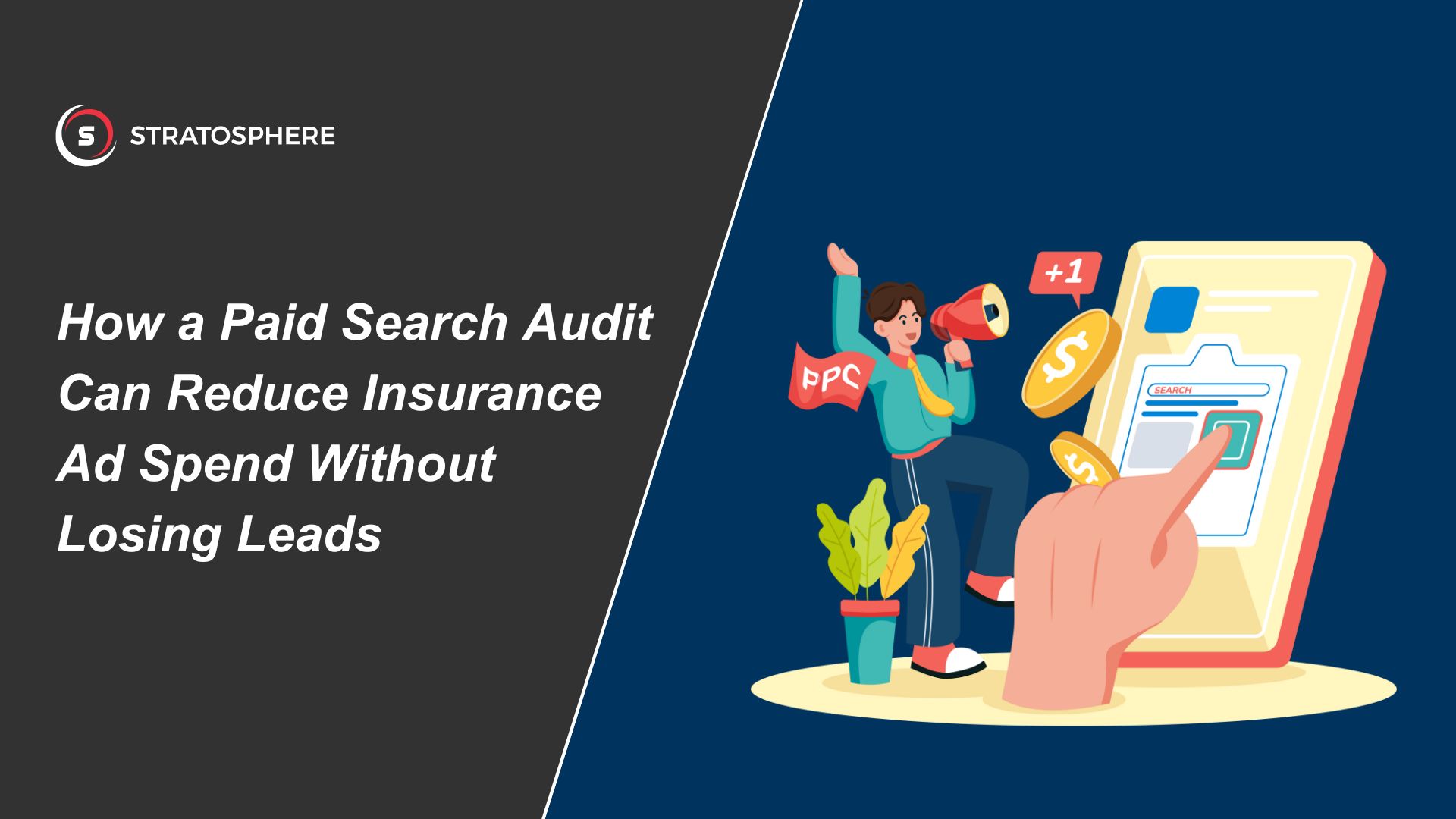 Insurance Search How a Paid Search Audit Reduces Insurance Ad Spend